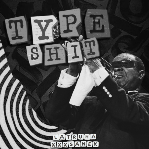 latruha feat. xxxsanek - Type shit
