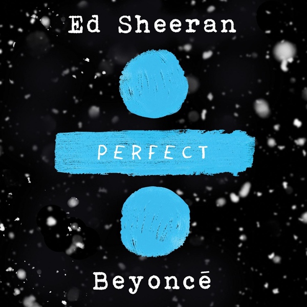 Ed Sheeran feat. Beyonc&eacute; - Perfect Duet (with Beyonc&eacute;)