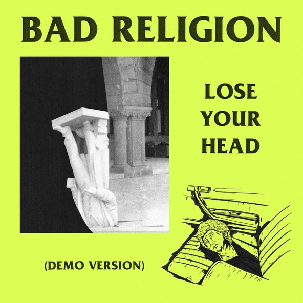Bad Religion - Lose Your Head