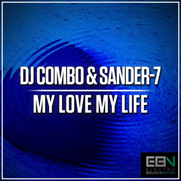DJ Combo, Sander-7 - My Love My Life