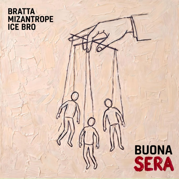 Mizantrope, Bratta, Ice Bro - Buona sera