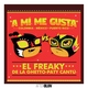 El Freaky, De La Ghetto, Paty Cant&uacute; - A M&iacute; Me Gusta