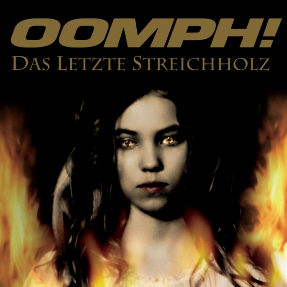 OOMPH! - Das letzte Streichholz