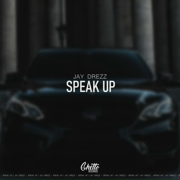 Jay Drezz - Speak Up