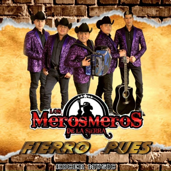 Los Meros Meros De La Sierra feat. Banda Farall&oacute;n - Fierro Pues