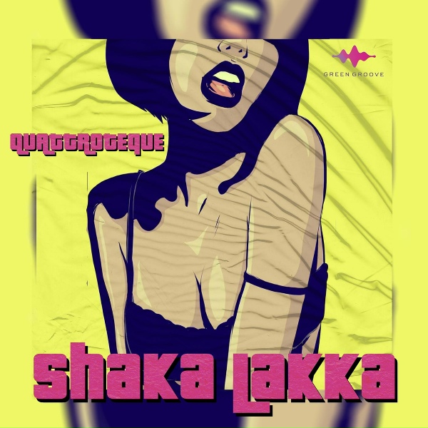 QUATTROTEQUE - Shaka Lakka