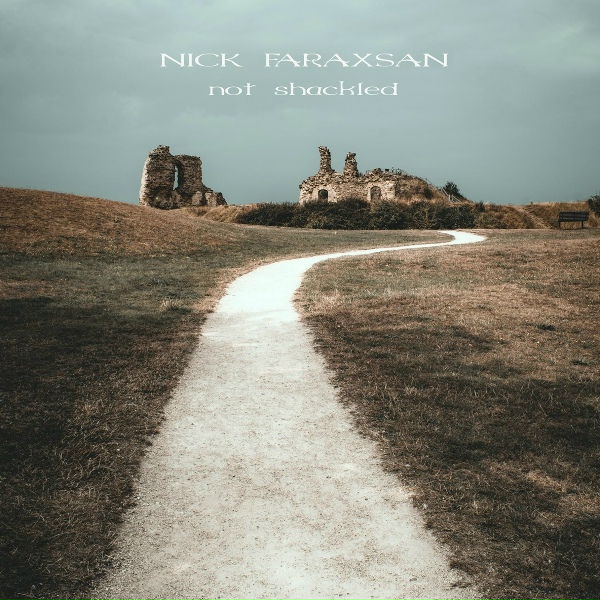Nick Faraxsan - Not Shackled