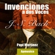 Paul Mart&iacute;nez - Invenci&oacute;n a dos voces No. 13 en La Menor, BWV 784