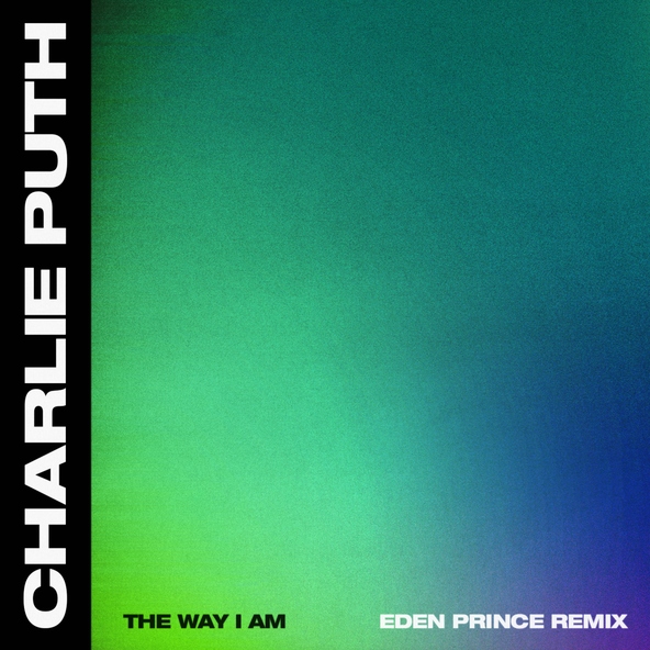 Charlie Puth - The Way I Am
