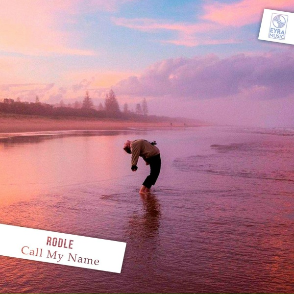 Rodle - Call My Name