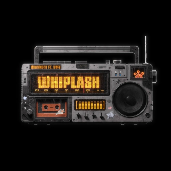 Crankdat, SOFI - Whiplash