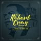 Robert Cray - Time Makes Two