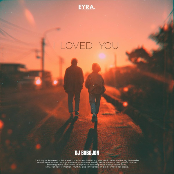 Dj Bobojon - I Loved You