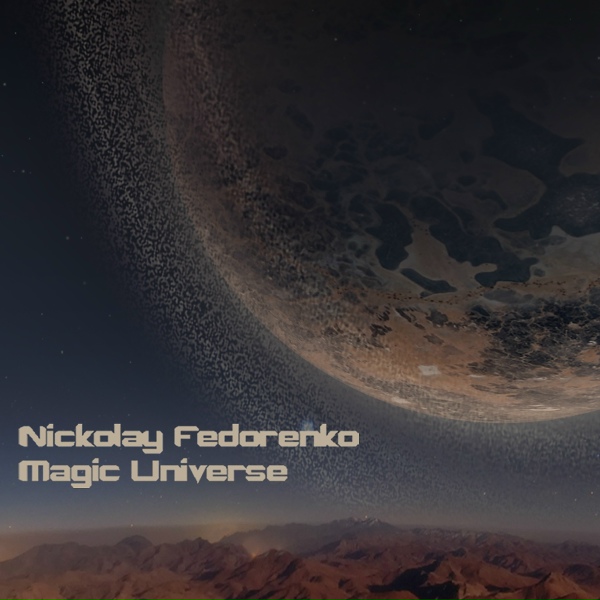 Nickolay Fedorenko - Magic Universe