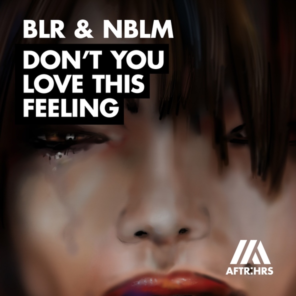 BLR, NBLM - Don't You Love This Feeling