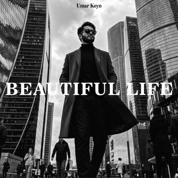 Umar Keyn - Beautiful life