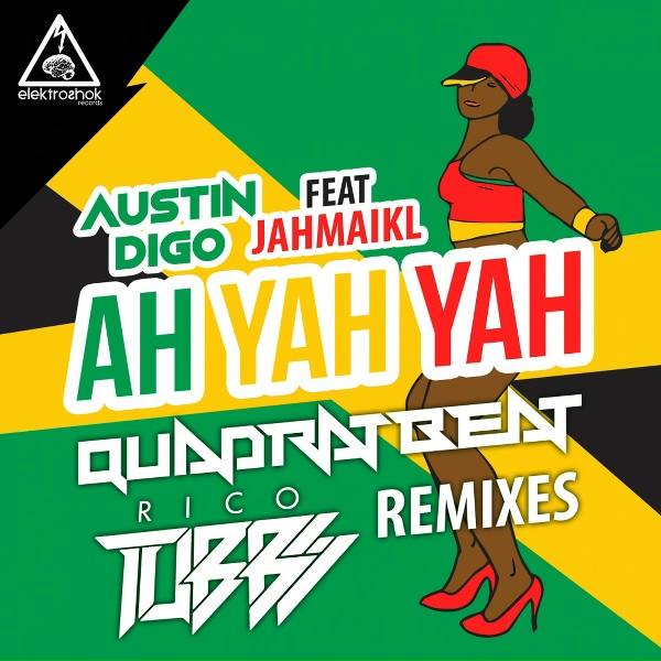 Austin Digo feat. JAHMAIKL - Ah Yah Yah