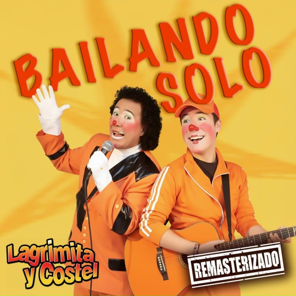 Lagrimita Y Costel - Bailando Solo