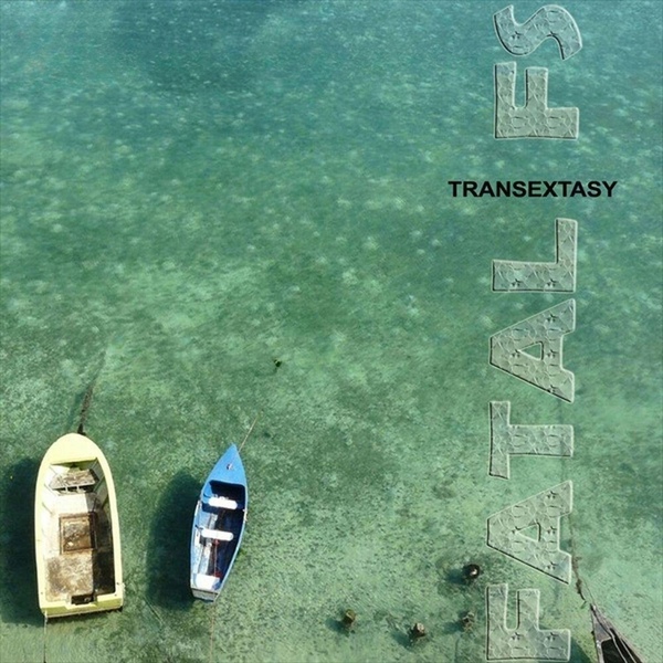 Transextasy - Fatal