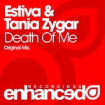 Estiva, Tania Zygar - Death Of Me (Original Mix) (Original Mix)