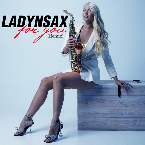 Ladynsax - For You (Remix)