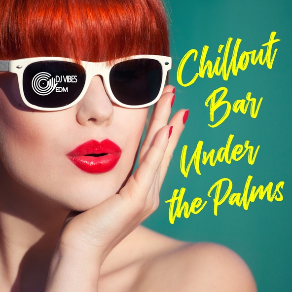 Dj Vibes EDM feat. Dj. Juliano BGM - Chill Hotel Club