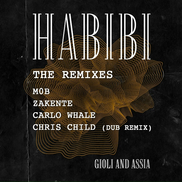 Gioli & Assia - Habibi (Chris Child Dub Remix)