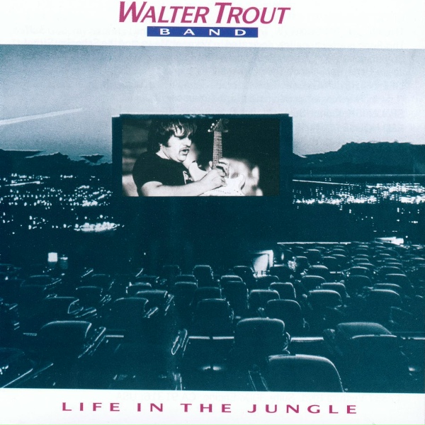 Walter Trout - Life in the Jungle