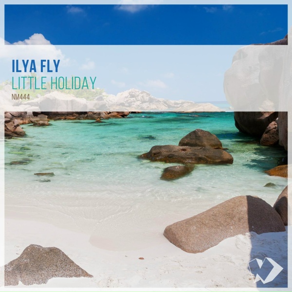 Ilya Fly - Little Holiday