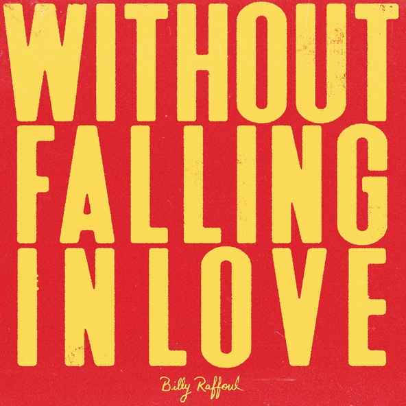 Billy Raffoul - Without Falling in Love