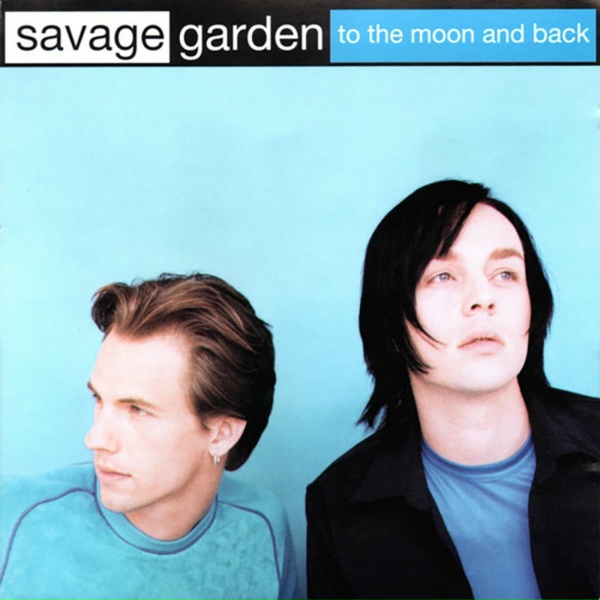 Savage Garden - To the Moon & Back - Short Edit