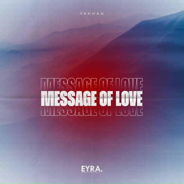 YAKHAN - Message Of Love