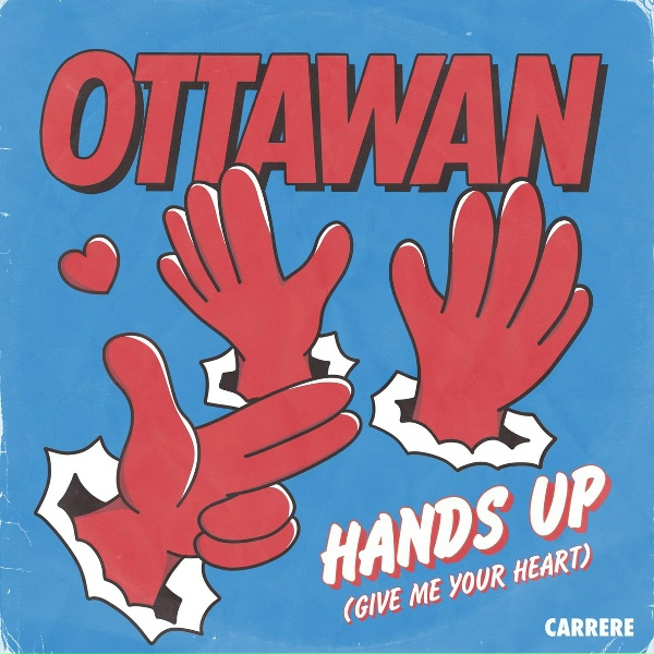 Ottawan - Haut les mains (Donne-moi ton c&oelig;ur)