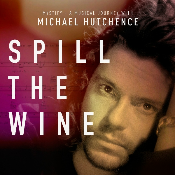 Michael Hutchence - Spill The Wine