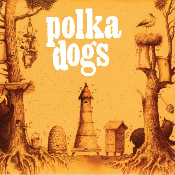 The Polka Dogs - If I Believed