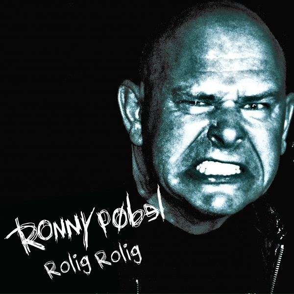 Ronny P&oslash;bel - Rolig Rolig