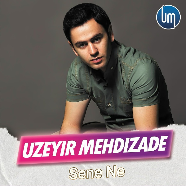 Uzeyir Mehdizade - Sene Ne
