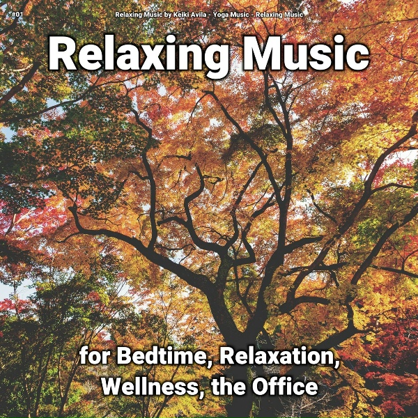 Relaxing Music by Keiki Avila, Yoga Music, Relaxing Music - Relaxing Music, Pt. 18