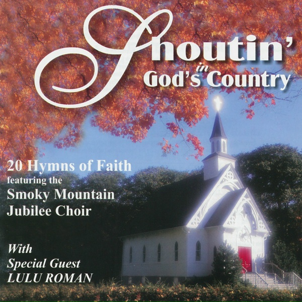 Smoky Mountain Jubilee Choir - Only Trust Him