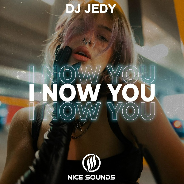 DJ Jedy - I Now You