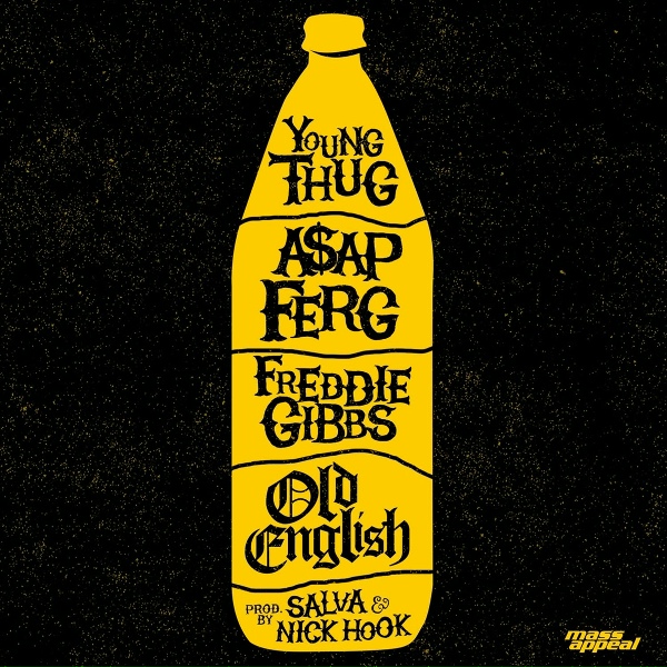 Yung Thug feat. A$AP Ferg, Freddie Gibbs - Old English