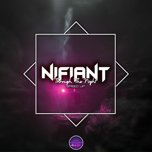 Nifiant - Through the Night (Speed Up)