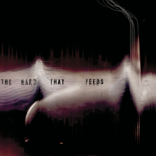 Nine Inch Nails - The Hand That Feeds