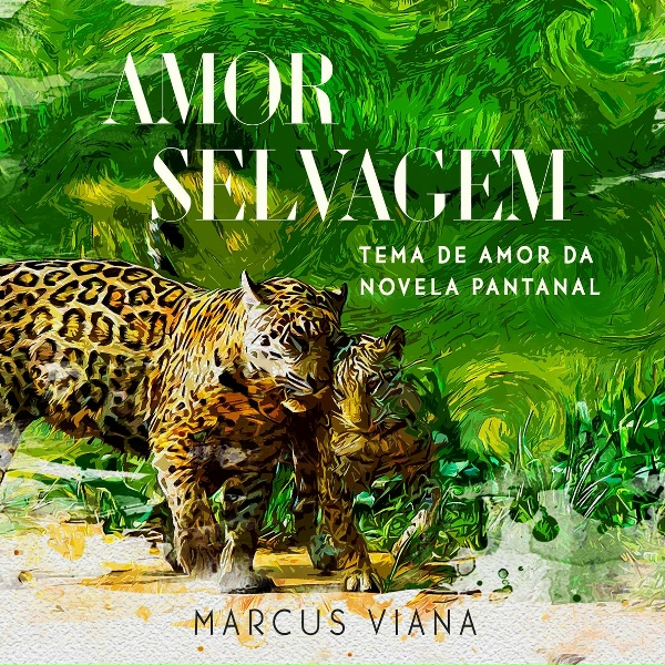 Marcus Viana - Amor Selvagem