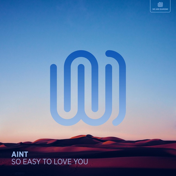AINT - So Easy to Love You
