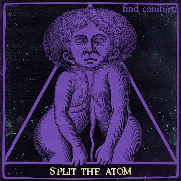 Split the Atom - Find Comfort
