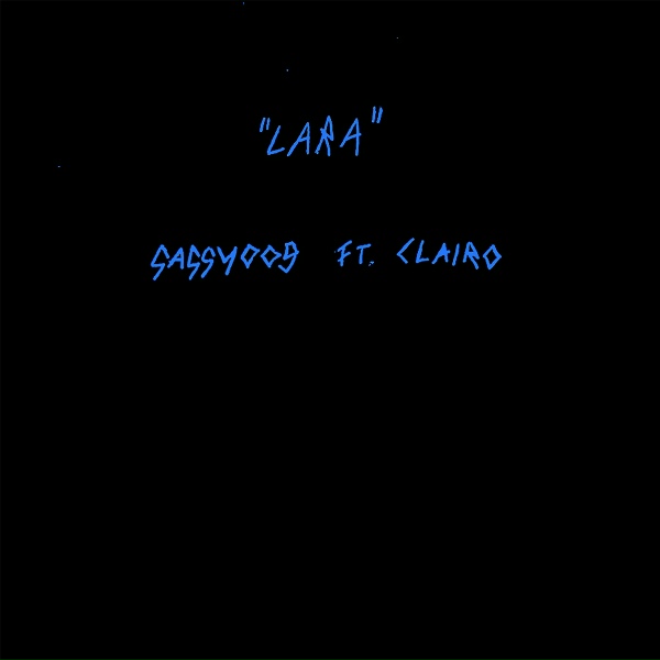 SASSY 009 feat. Clairo - Lara (feat. Clairo)