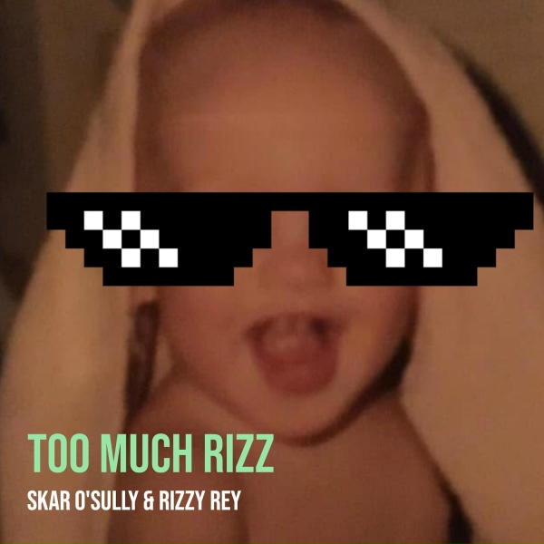 Skar O'Sully, Rizzy Rey feat. TSHYNE the A.I
