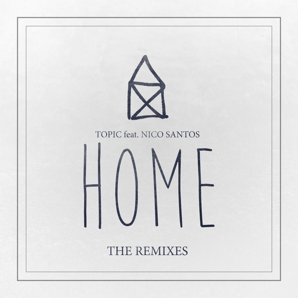 Topic feat. Nico Santos - Home (feat. Nico Santos)