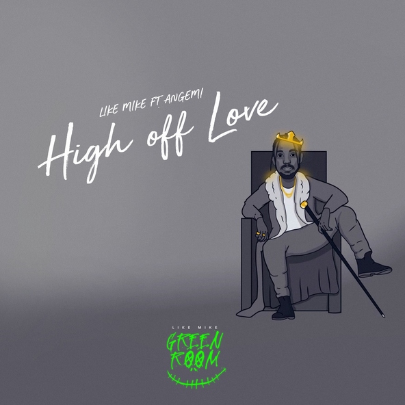 Like Mike feat. Angemi - High off Love (feat. Angemi)